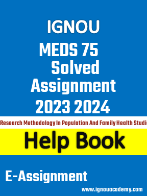IGNOU MEDS 75 Solved Assignment 2023 2024
